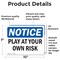 Signmission Play At Your Own Risk, 10 in W x Rectangle, Vinyl Decal OS-2PACK-NS-D-710-L-17317 - alternate 2